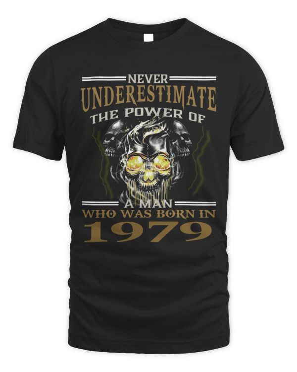 Never Underestimate The Power of a Man Who was Born in 1979 USA24