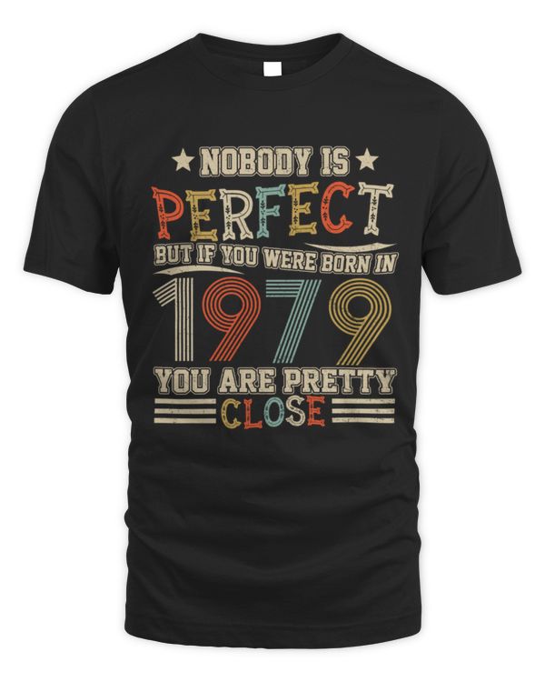 Nobody is Perfect but If You were Born in 1979 You are Pretty Close USA80