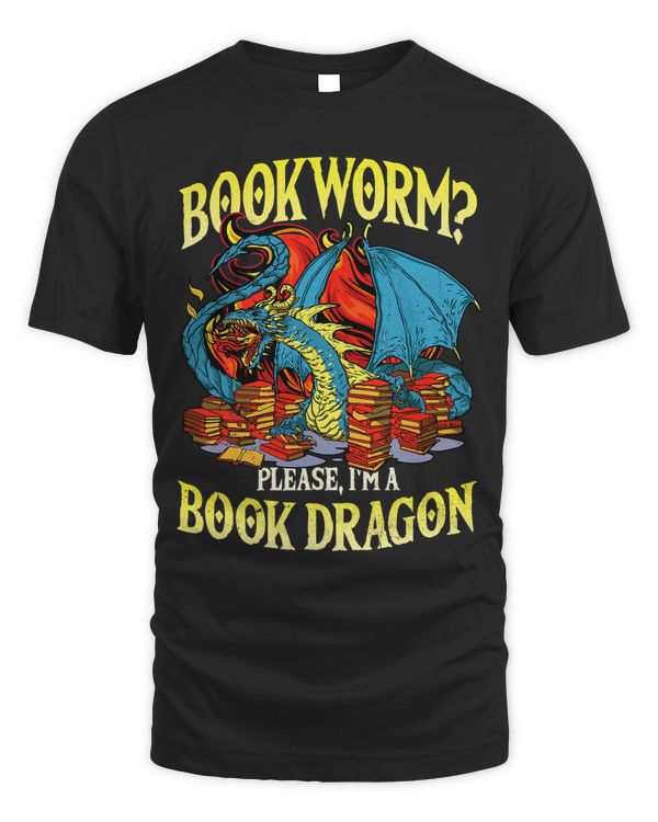 Bookworm Please Im A Book Dragon Reader