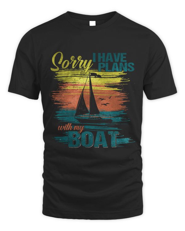 Sailing Sailboat Sorry I Have Plans With My Boat