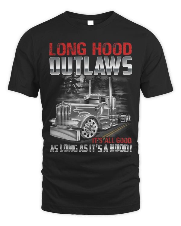 Long Hood Outlaws Its All Good As Long As Its A Hood
