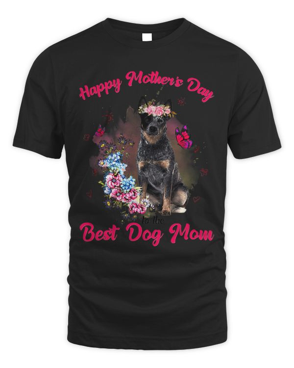 Heeler Flower Happy Mothers Day To The Best Dog Mom