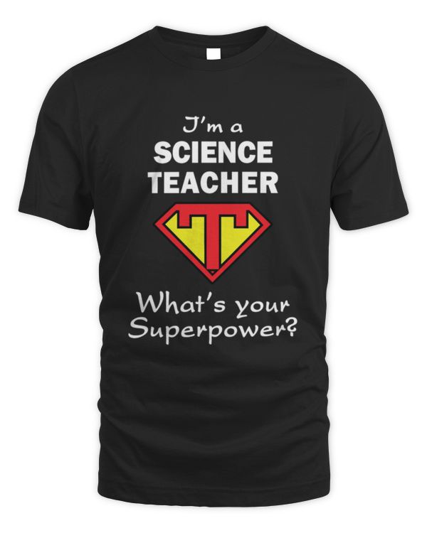 Im A Science Teacher What's Your Superpower