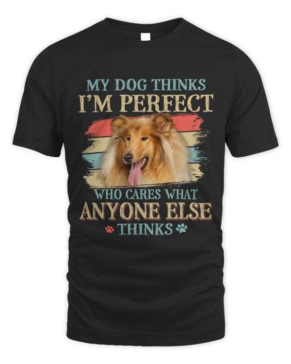 My Dog Thinks Im Perfect Rough Collie Dog Retro Style