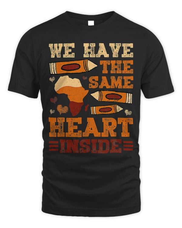 Black History Month We Have The Same Heart Inside Melanin