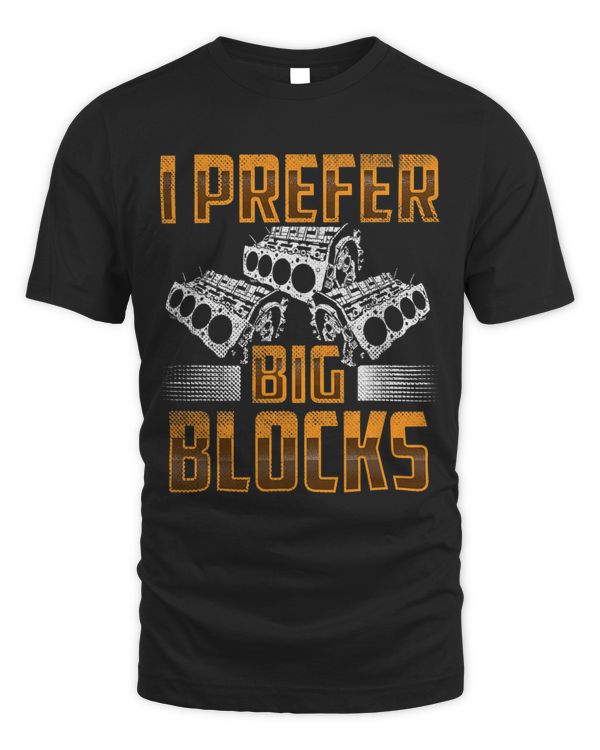 I prefer big blocks Car Mechanic Enthusiast Gear 20