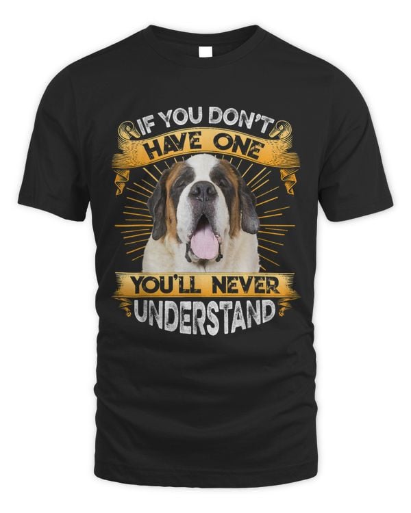 If You Dont Have One Saint Bernard Dog Funny