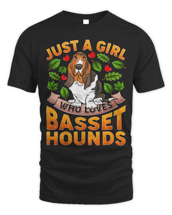 Basset Hound Dog Lover Just A Girl Who Loves Basset Hounds