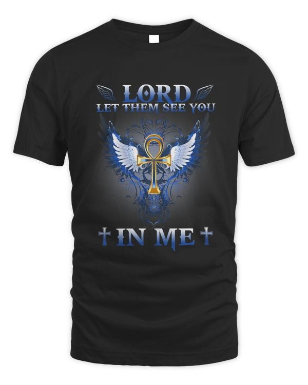 Lord Let Them See You In Me