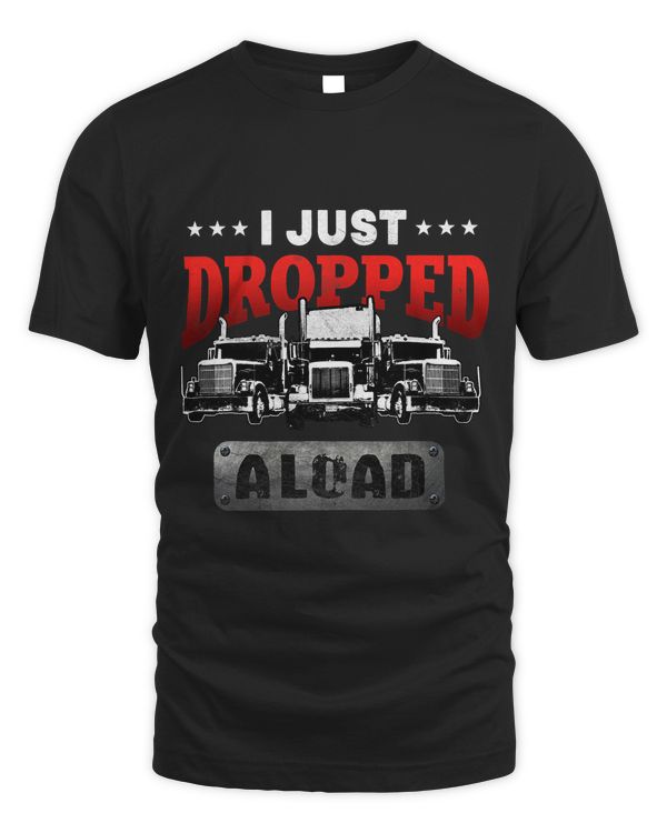 Trucker Gifts Tractor Trailer Truck 18 Wheeler Dropped Load