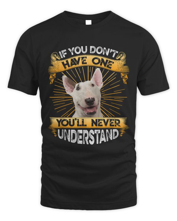 If You Dont Have One Bull Terrier Funny