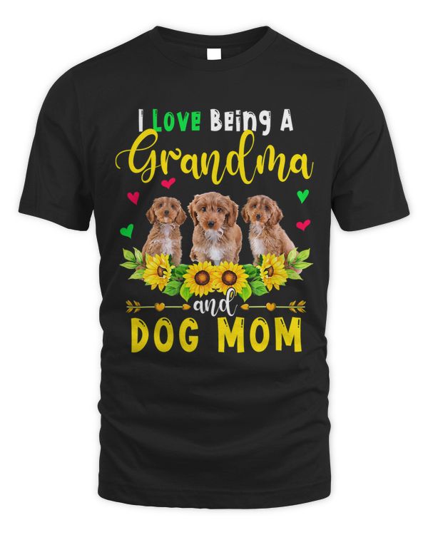 I Love Being A Grandma And Dog Mom Cockapoo Dogs Sunflowers