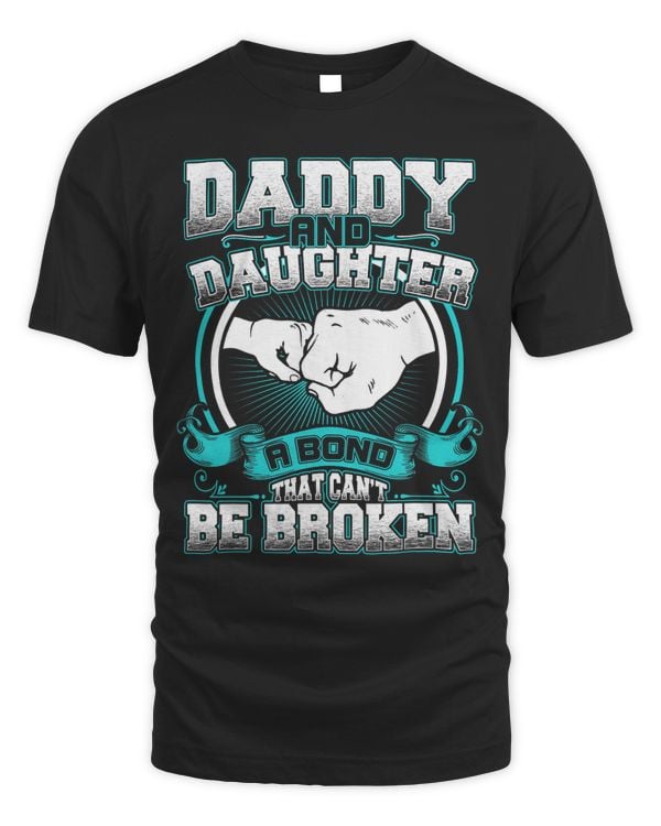 Daddy Daughter A Bond That Cant Be Broken Fathers Day