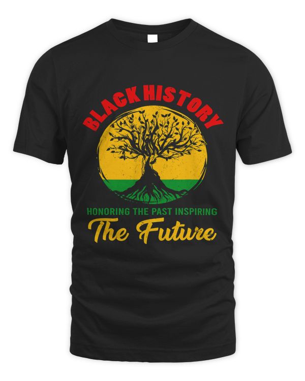 Black History Honoring Past Inspiring Future Melanin Pride 1