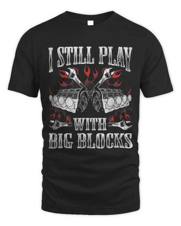 I still play with big blocks - Car Mechanic Enthusiast Gear 4