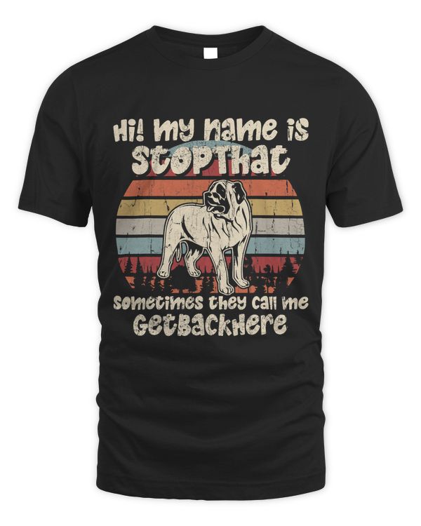 American Mastiff My Name Is StopThat Dog Lover Funny