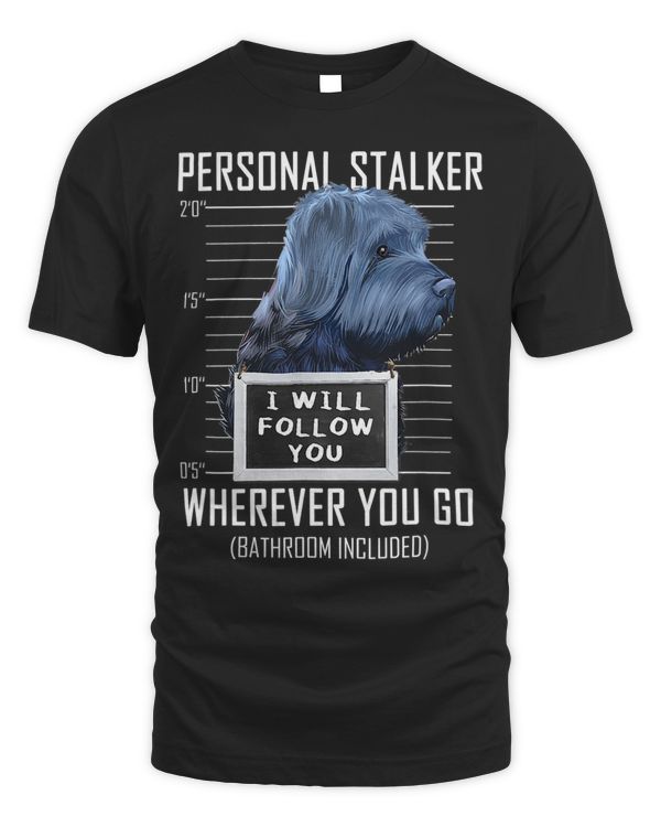 Personal Stalker Dog Bouvier des Flandres I Will Follow You 52