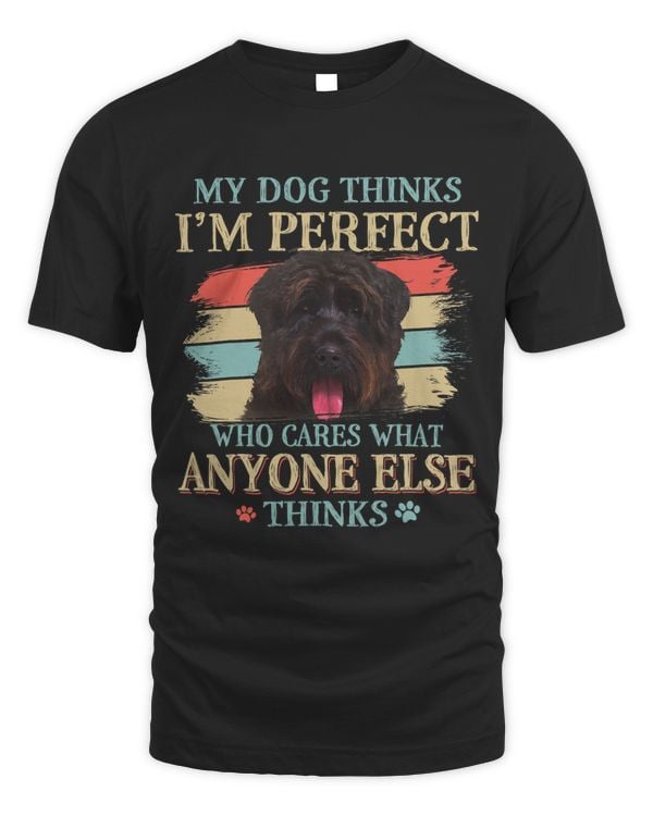 My Dog Thinks Im Perfect Bouvier Des Flandres Retro Style