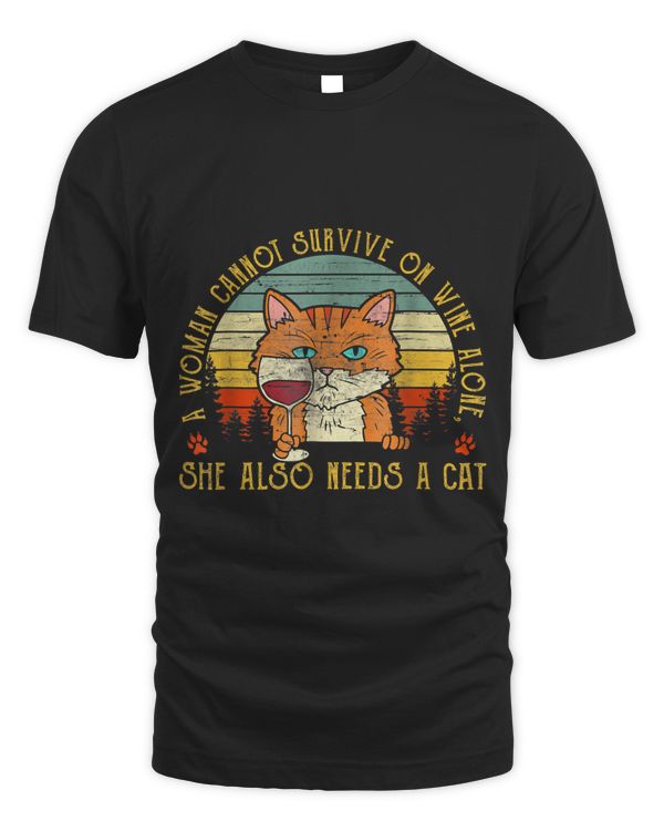 A Woman Cannot Survive on Wine Alone She Also Needs A Cat