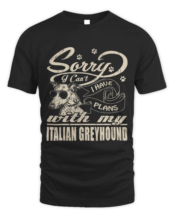 Sorry I Have Plans With My Italian Greyhound Funny Mothers