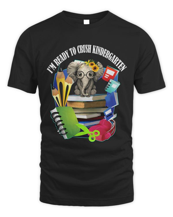 Im Ready To Crush Kindergarten For Back To School Elephant