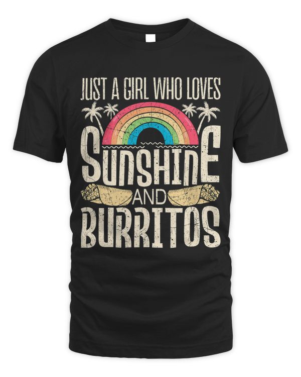 Just A Girl Who Loves Sunshine and Burritos Burrito Lover 86