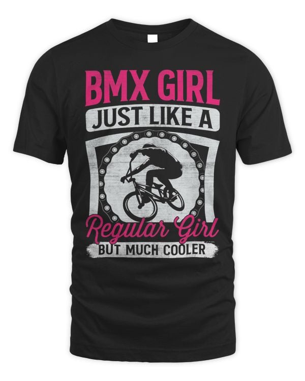 Bmx Girl Just Like A Regular Girl But Much Cooler