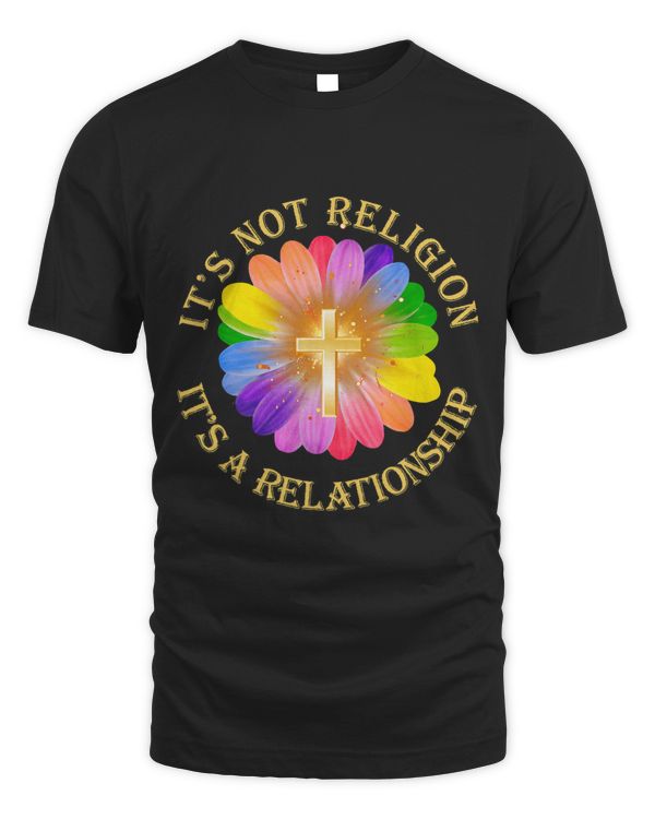 It’s Not Religion It’s A Relationship