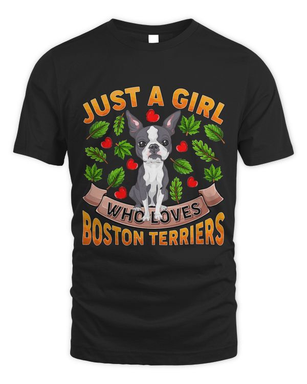 Boston Terrier Dog Just A Girl Who Loves Boston Terriers