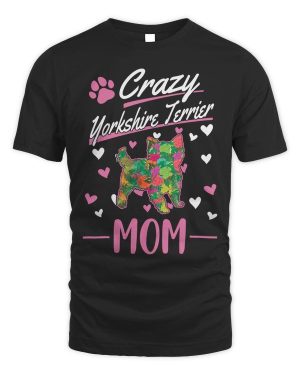 Crazy Yorkshire Terrier Mom Yorkie Mom