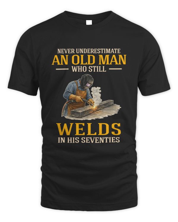 Never underestimate an old man who still welds in his seventies