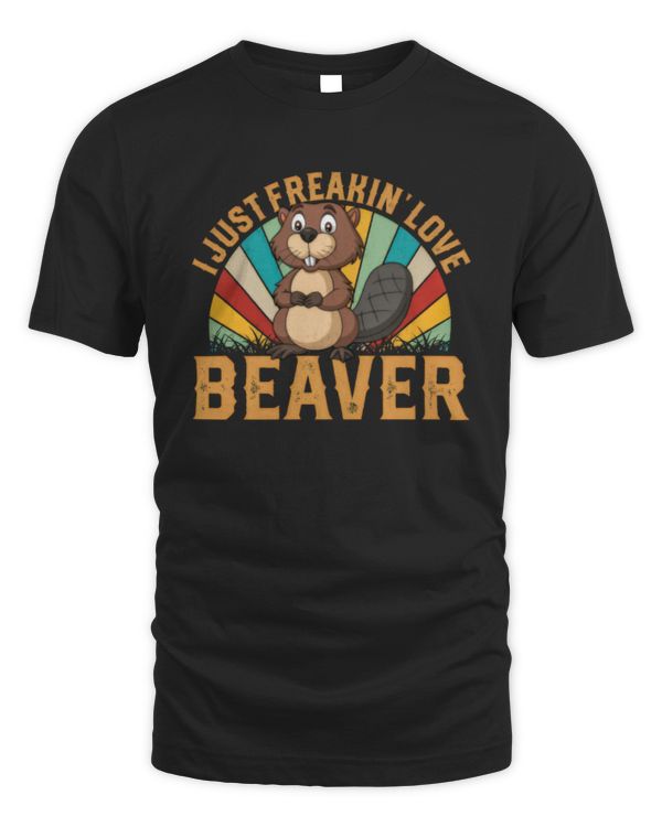 I Just Freakin' Love Beaver