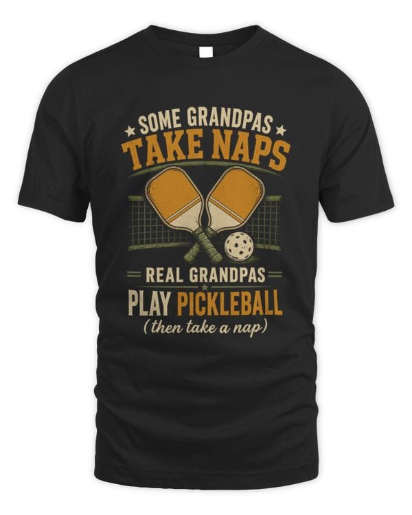 Some grandpas take naps Real grandpas play pickleball