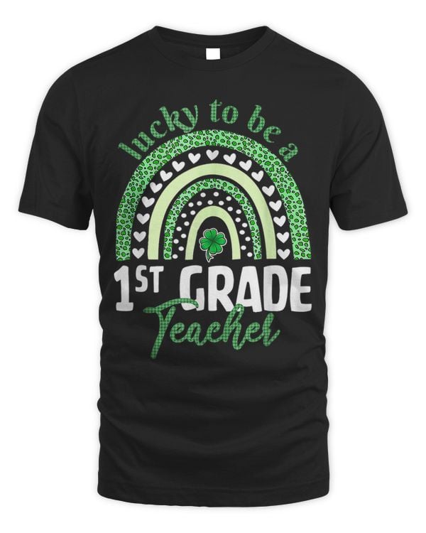Lucky To Be A 1st Grade TeacherSt Patrick Day