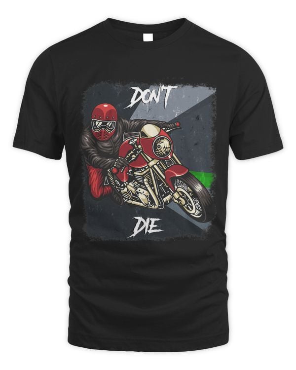 Dont Die Motorcycle Mens Motorbike Gift
