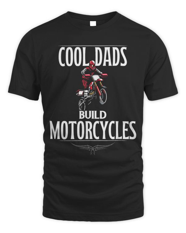 Cool Dads Build Motorcycles Funny Custom Motorcycle 6