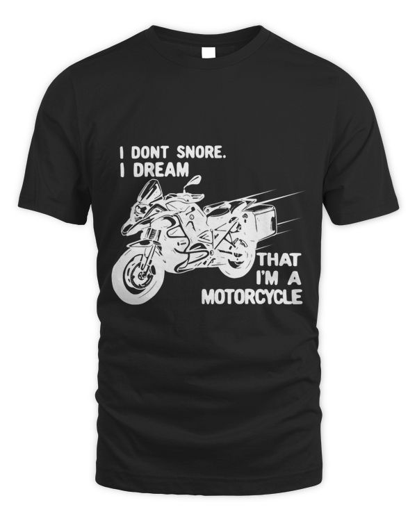 Funny I Dont Snore I Dream Im A Motorcycle Snoring Bikers
