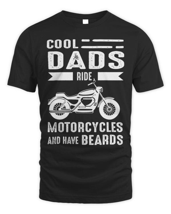 Dads Ride Motorcycle And Have Beards