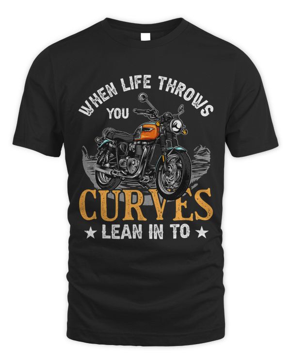 Mens When life throws you Curves lean in to