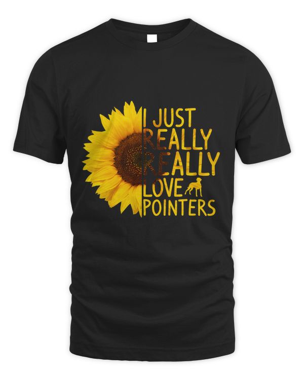 I Just Really Love Pointers Gift Women Men Dog Pet Sunflower
