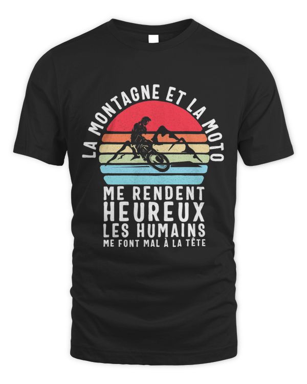 Motard La Montagne et la Moto Rendent Me Happy
