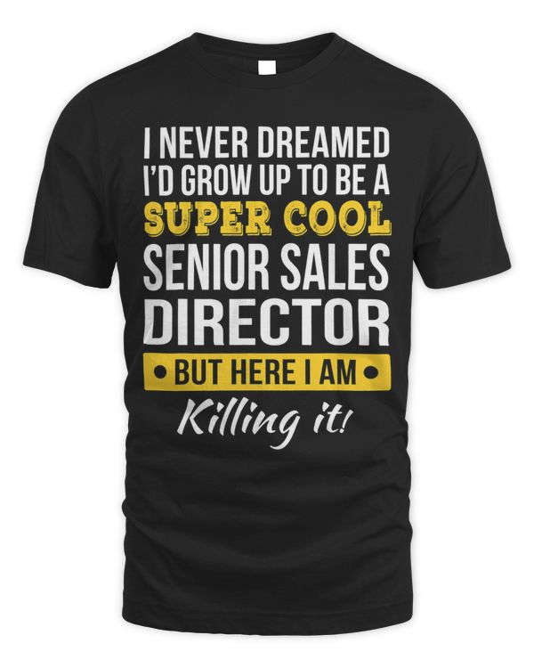 Super Cool Senior Sales Director Funny Gift
