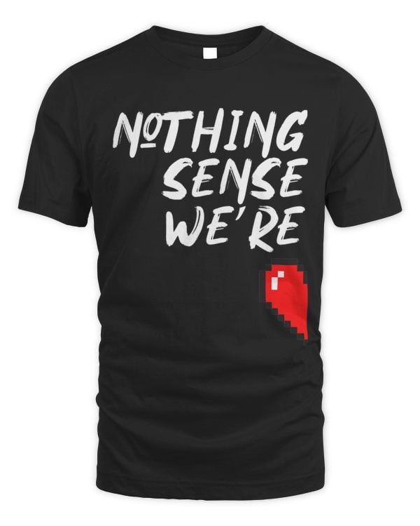 Matching Gifts Nothing Makes Sense When Were Apart3