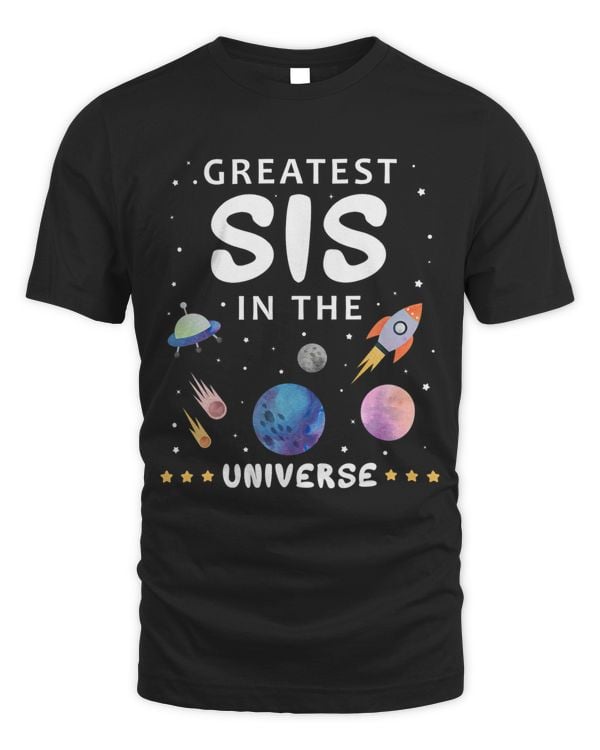 Greatest Sister In The Universe Science Spaceship Family