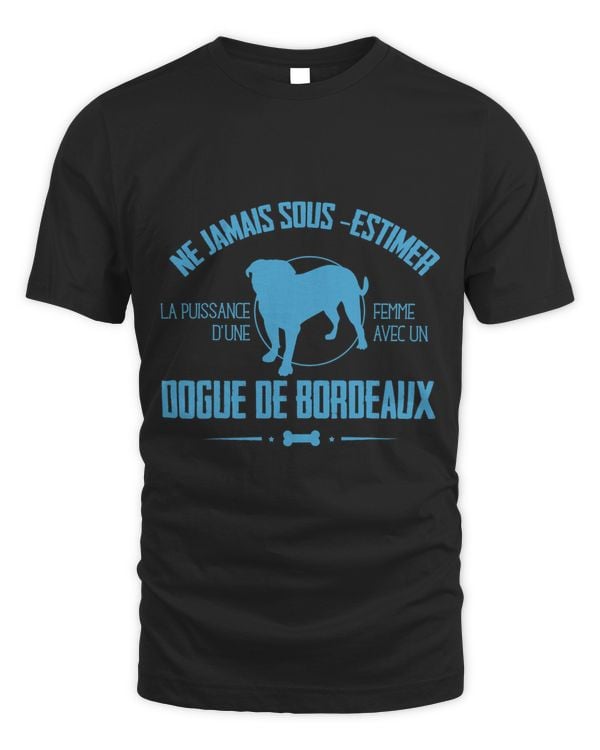Never Under Estimate Power Woman Dogue De Bordeaux