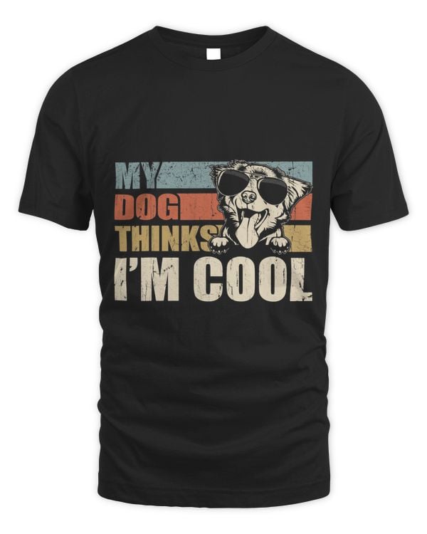 My Dog Thinks Im Cool Australian Shepherd Funny Retro Dad
