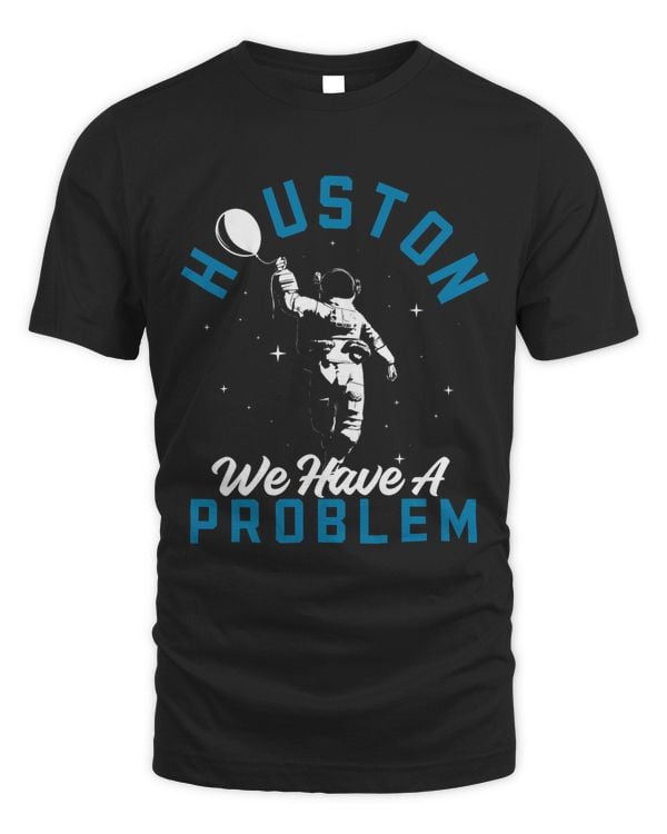 Houston We Have a Problem Astronomers Astronomy 2