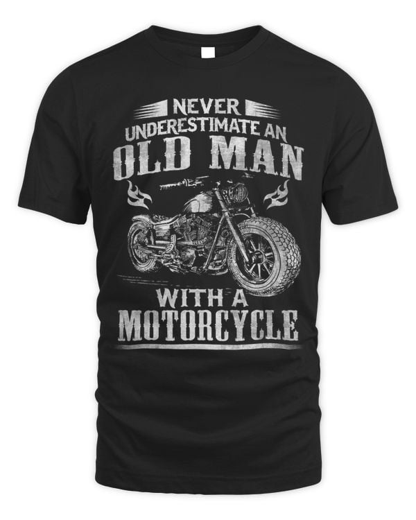 Never Underestimate An Old Man With A Motorcycle T Shirt