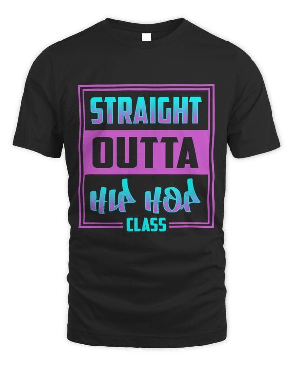 Straight Outta Hip Hop Dance Class Cool