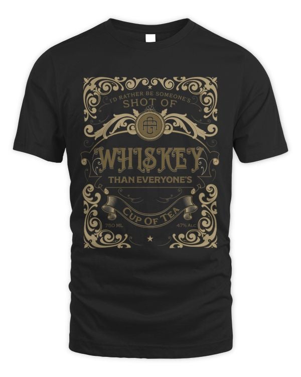 I be someones Shot of Whiskey than everyones Cup of Tea3